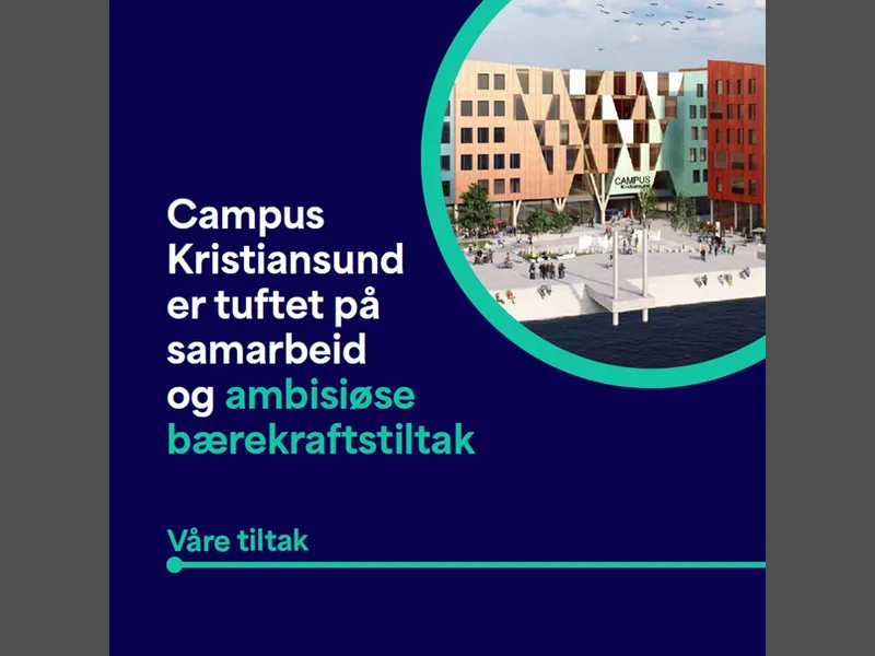 Grafikk: Campus Kristiansund er tuftet på samarbeid og ambisiøse bærekraftstiltak