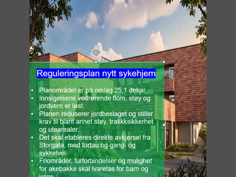 "Reguleringsplan nytt sykehjem" og en liste med punkter. Et bygg er synlig i bakgrunnen.